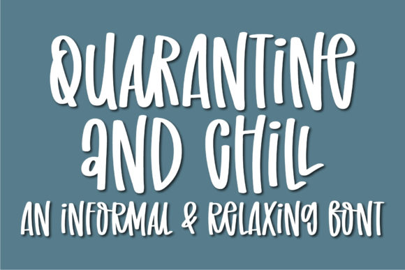 Quarantine and Chill: The Handwritten Font with Authentic Style