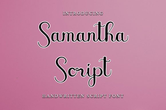 Samantha Script: The Modern Calligraphic Font for Authentic Design